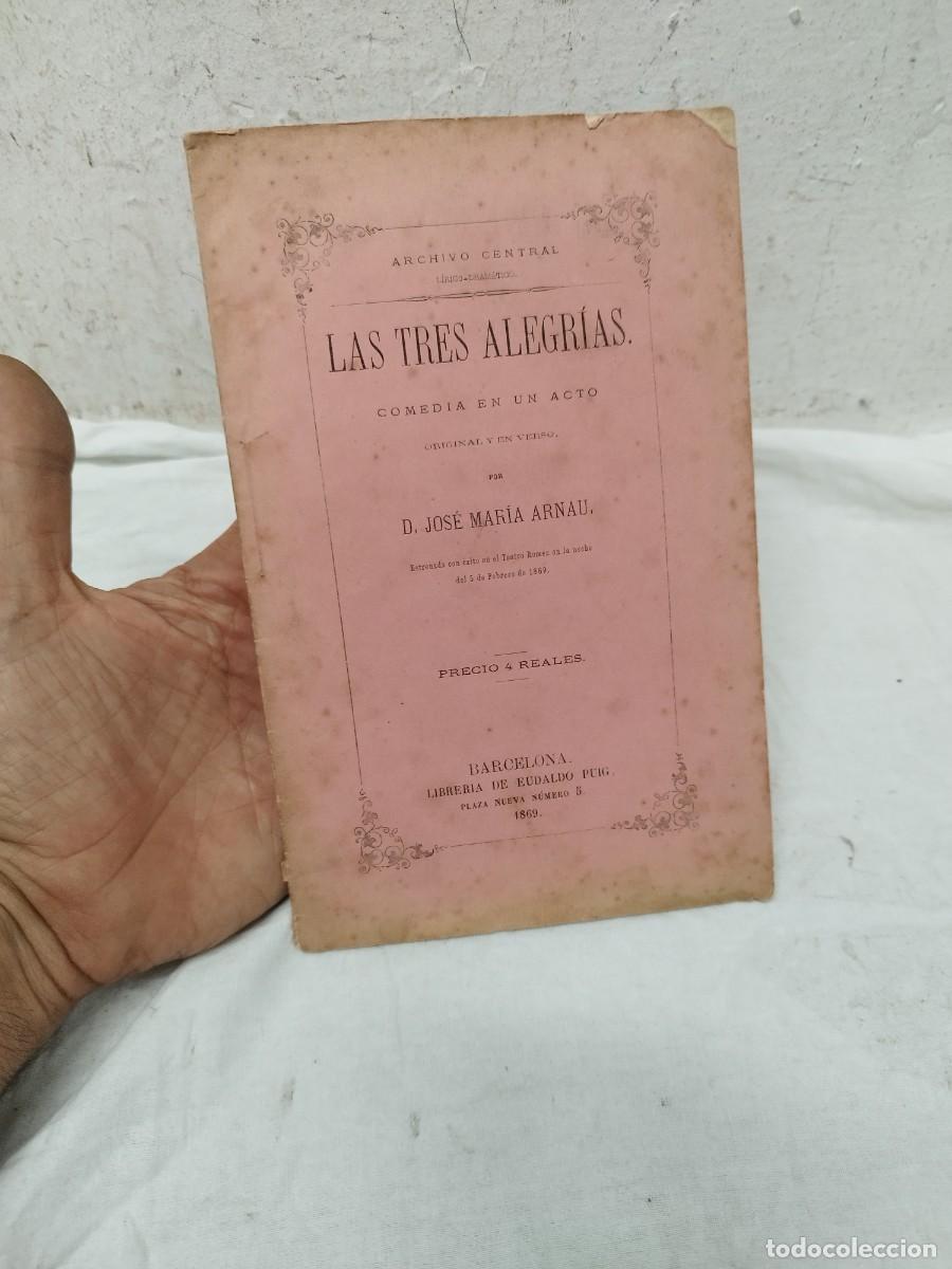 Libros de segunda mano: Comedia en un acto, Las tres alegrias 1969.
