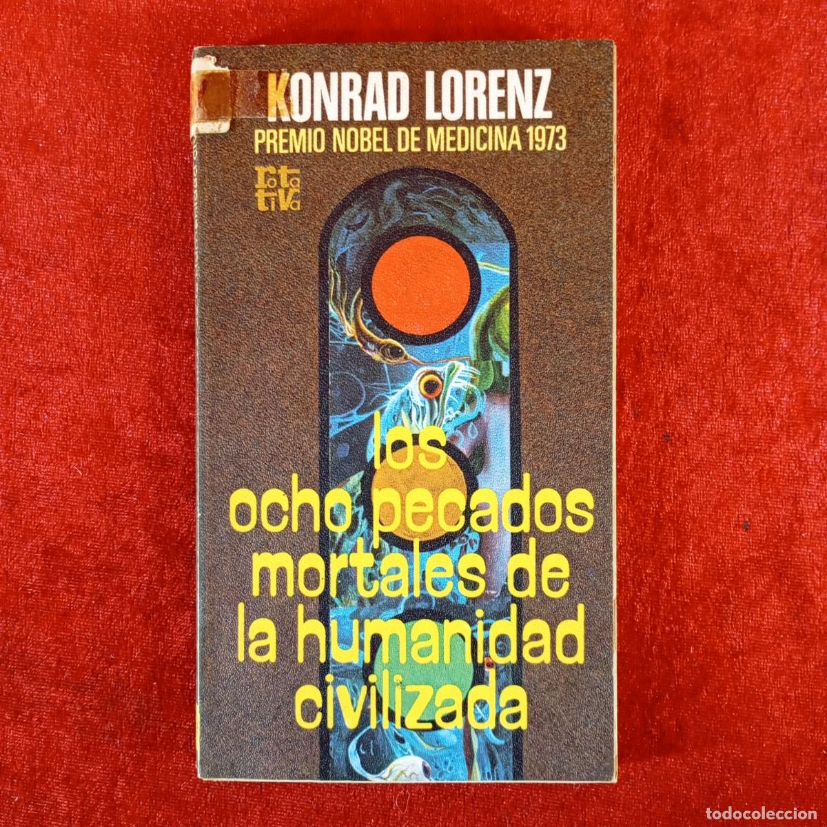Libros de segunda mano: KONRAD LORENZ - LOS OCHO PECADOS MORTALES DE LA HUMANIDAD CIVILIZADA - PREMIO NOBEL 1973 / 635