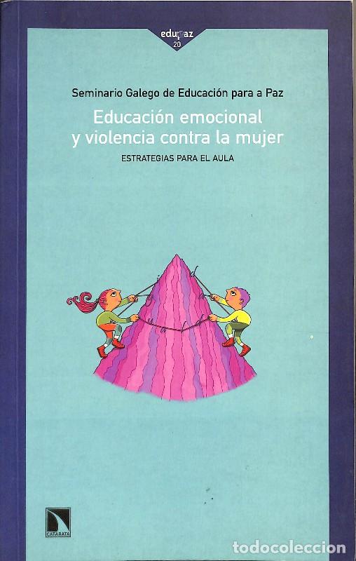 Libros de segunda mano: Educaci&oacute;n Emocional y Violencia Contra la Mujer: Estrategias para el Aula - Seminario Galego -
