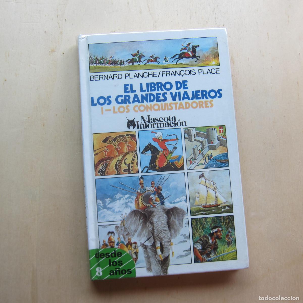 Libros de segunda mano: EL LIBRO DE LOS GRANDES VIAJEROS. I - LOS CONQUISTADORES - BERNARD PLANCHE (TAURUS) HISTORIA