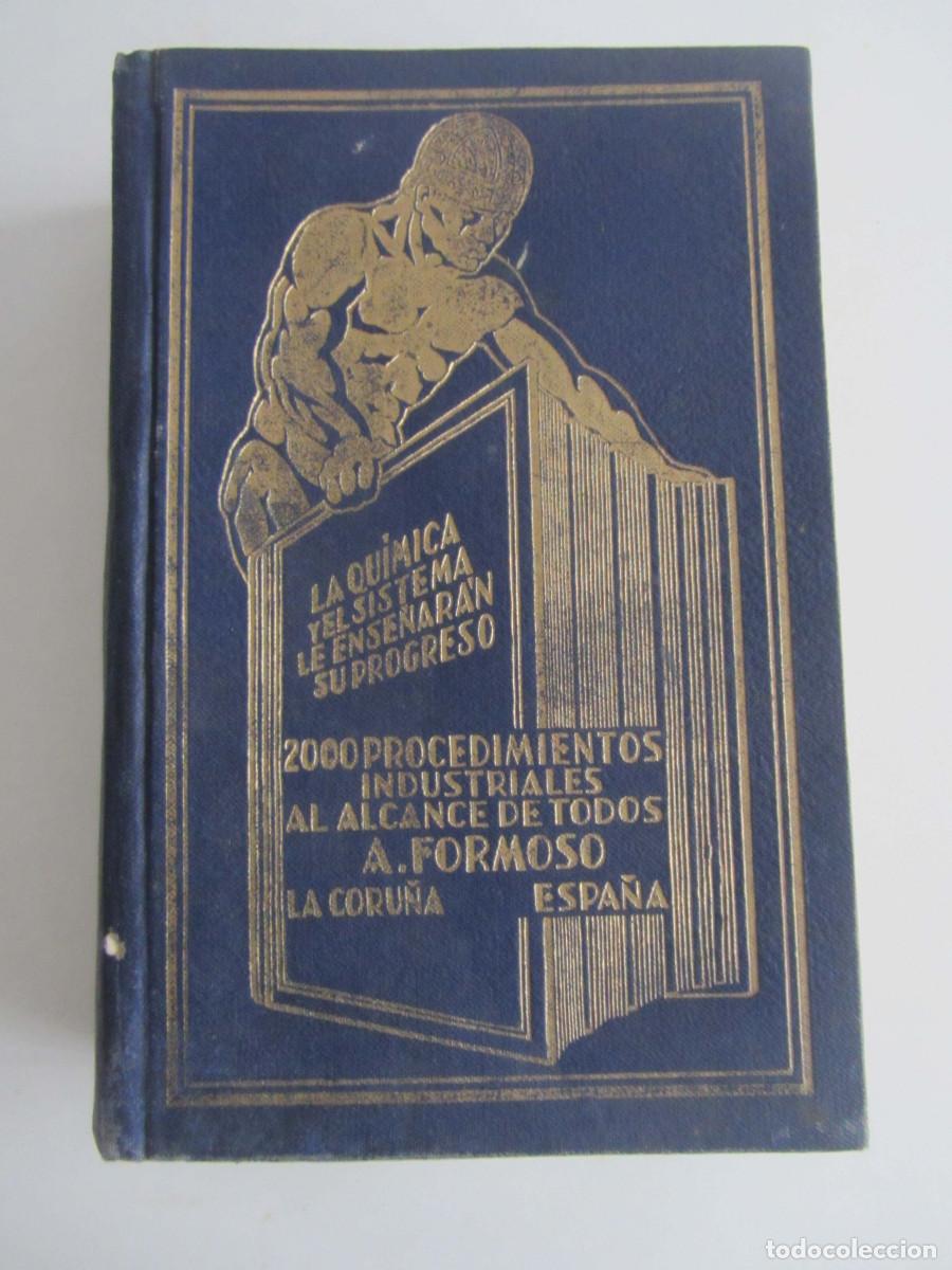 Libros de segunda mano: 2000 procedimientos industriales al alcance de todos. A. Formoso. 1944