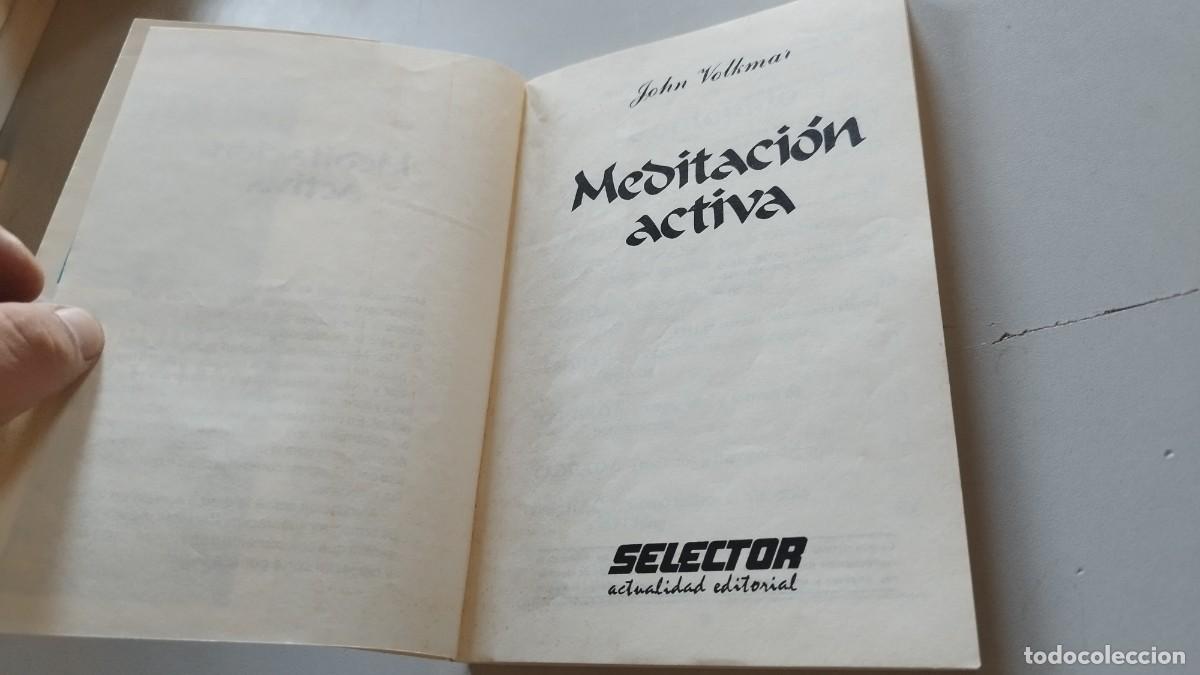 Libros de segunda mano: MEDITACION ACTIVA - JOHN VOLKMAR - EVA215-SELECTOR - Foto 4