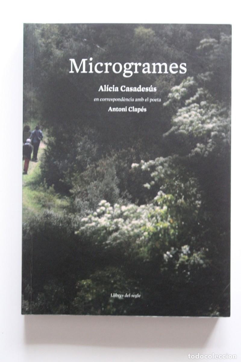 Libros de segunda mano: Alicia Casades&uacute;s en correspond&egrave;ncia amb el poeta Antoni Clap&eacute;s - Microgrames - Llibres del segle