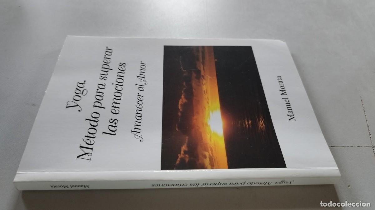 Libros de segunda mano: YOGA. METODO PARA SUPERAR LAS EMOCIONES. AMANECER AL AMOR / MANUEL MORAT / MANUEL MORATA / GRAV 27