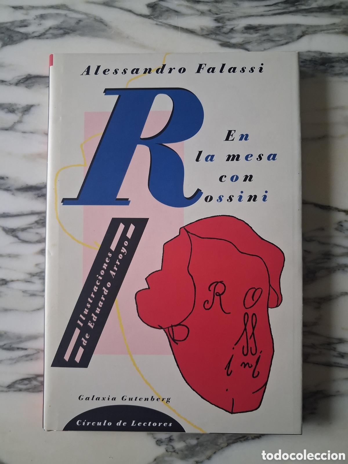 Libros de segunda mano: EN LA MESA CON ROSSINI - ALESSANDRO FALASSI - ILUSTRACIONES DE EDUARDO ARROYO - 1993