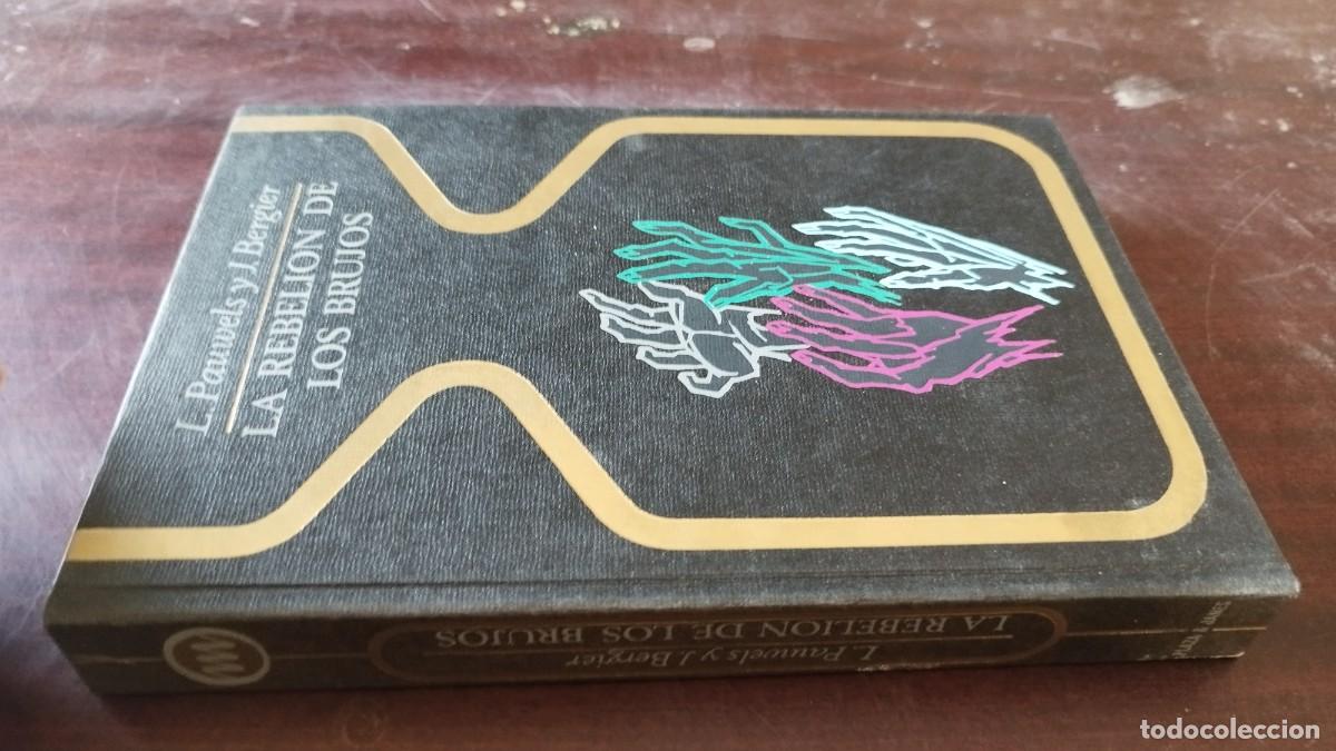 Libros de segunda mano: LA REBELION DE LOS BRUJOS / &nbsp;L.PAUWELS y J. BERGIER / CJA 602 / PLAZA&JANES