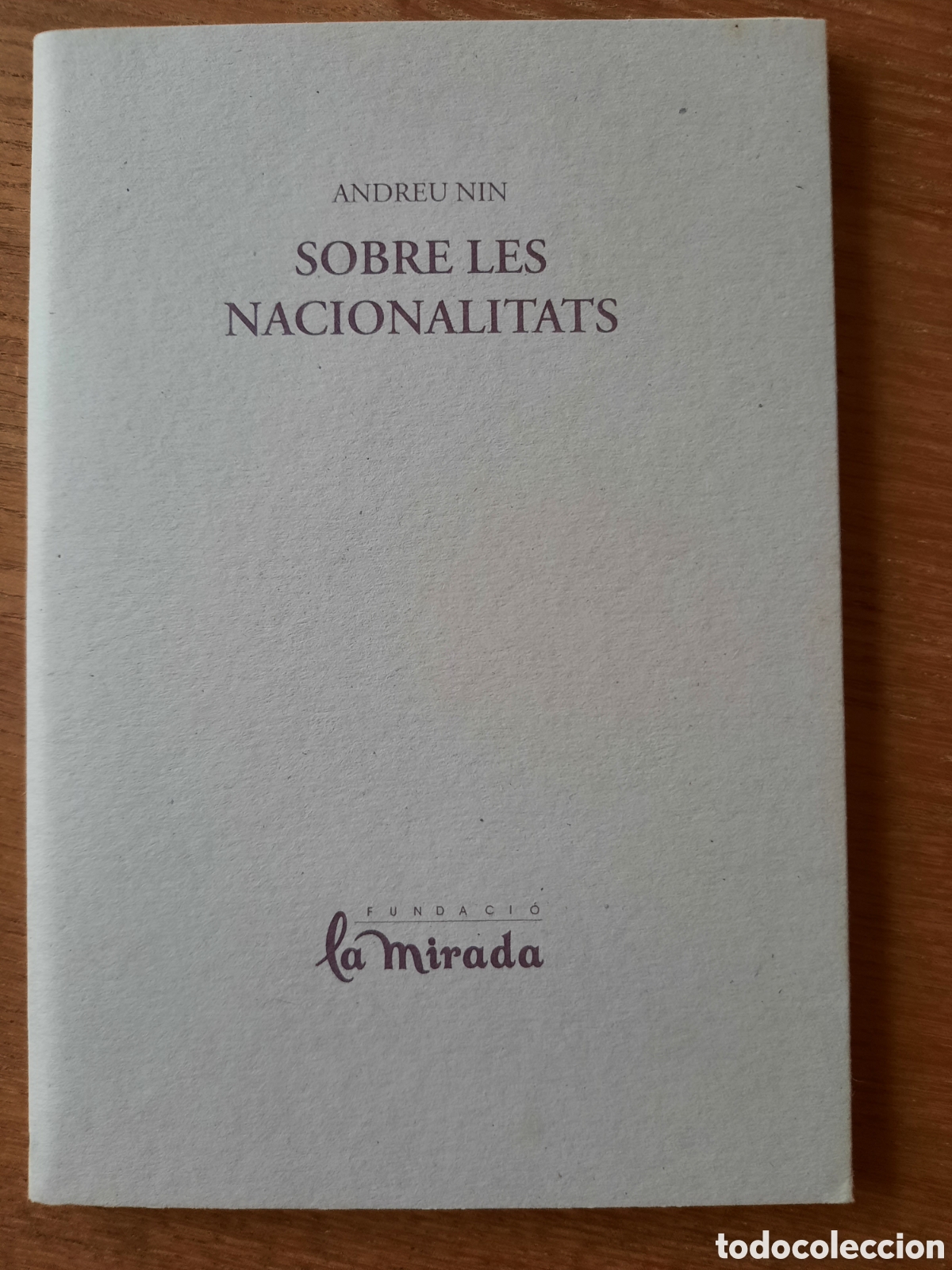 Libros de segunda mano: Andreu Nin. Sobre les nacionalitats. Fundaci&oacute; La Mirada. 1996