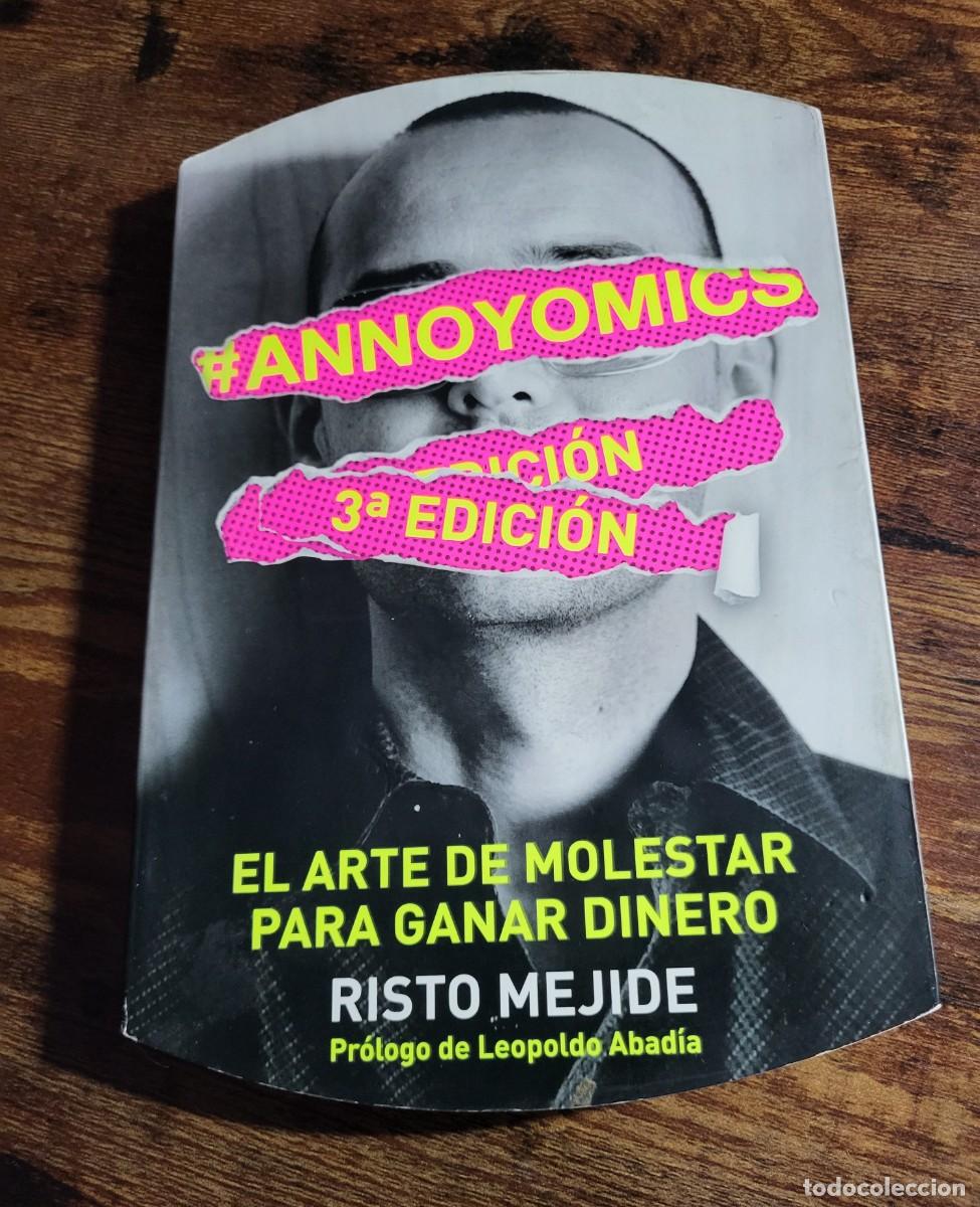 Libri di seconda mano: #Annoyomics: El arte de molestar para ganar dinero (RISTO MEJIDE)