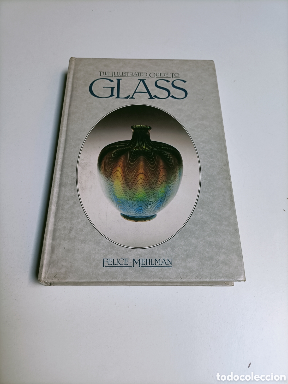 Libros de segunda mano: The illustrated guide to Glass. Texto en ingl&eacute;s gu&iacute;a ilustrada del vidrio arte antig&uuml;edades