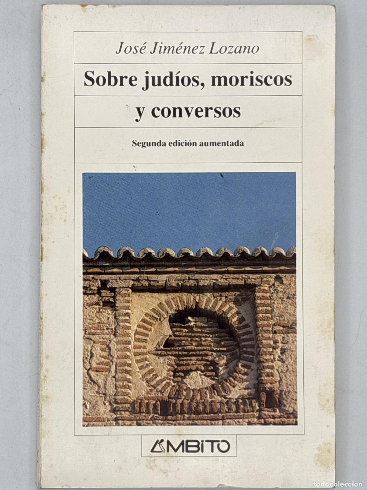 Libros de segunda mano: Sobre jud&iacute;os, moriscos y conversos - Jos&eacute; Jim&eacute;nez Lozano - Foto 1