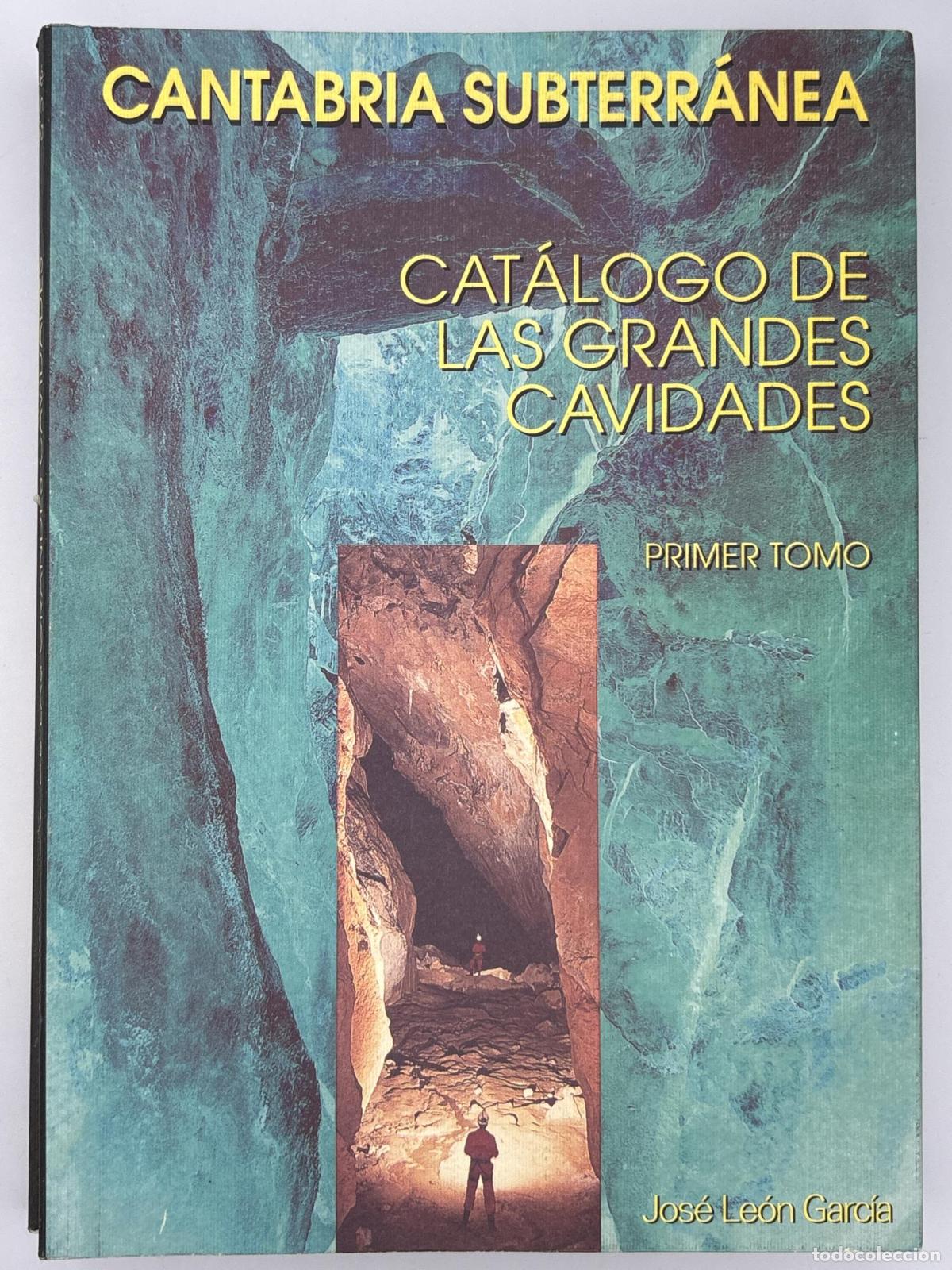 Libros de segunda mano: Cantabria subterr&aacute;nea. 2 tomos. Primera edici&oacute;n - Jos&eacute; Le&oacute;n