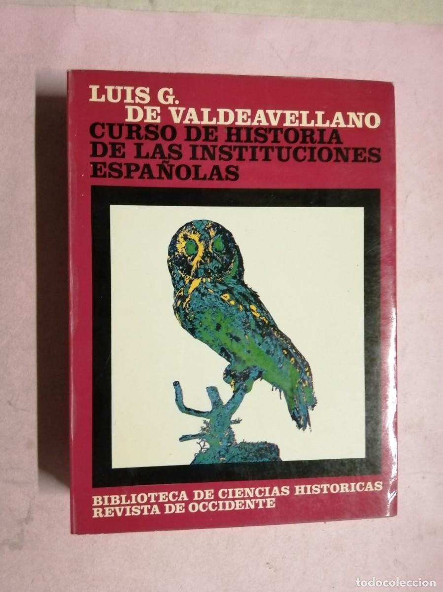 Libros de segunda mano: CURSO DE HISTORIA DE LAS INSTITUCIONES ESPA&Ntilde;OLAS (LUIS G. DE VALDEVELLANO)
