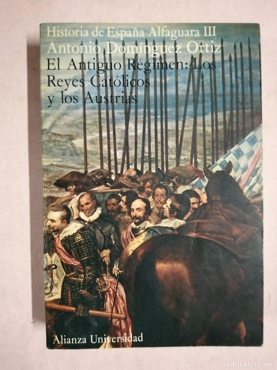 Libros de segunda mano: HISTORIA DE ESPA&Ntilde;A ALFAGUARA IV. EL ANTIGUO REGIMEN - LOS BORBONES (GONZALO ANES)