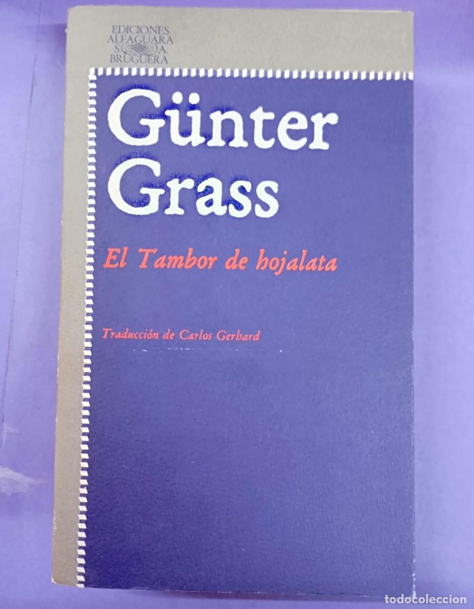 Libros de segunda mano: EL TAMBOR DE HOJALATA. G&Uuml;NTER GRASS. ALFAGUARA. 1978. R&Uacute;STICA.