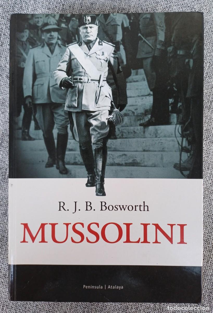 Libros de segunda mano: MUSSOLINI - R.J.B. BOSWORTH