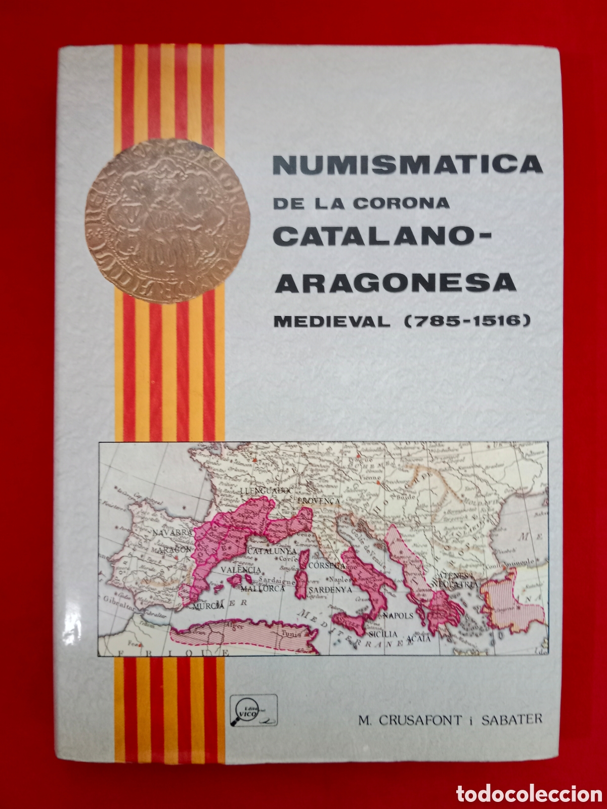 Libros de segunda mano: NUMISM&Aacute;TICA DE LA CORONA CATALANO-ARAGONESA, MEDIEVAL (785-1516), CRUSAFONT I SABATER