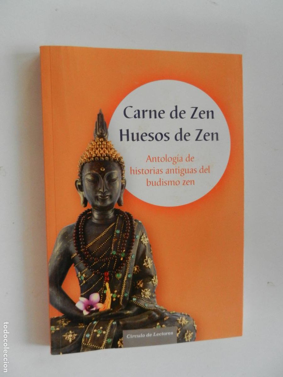 Libros de segunda mano: CARNE DE ZEN , HUESOS DE ZEN - ANTOLOGIA DE HISTORIAS ANTIGUAS DEL BUDISMO ZEN - CIRCULO 2000
