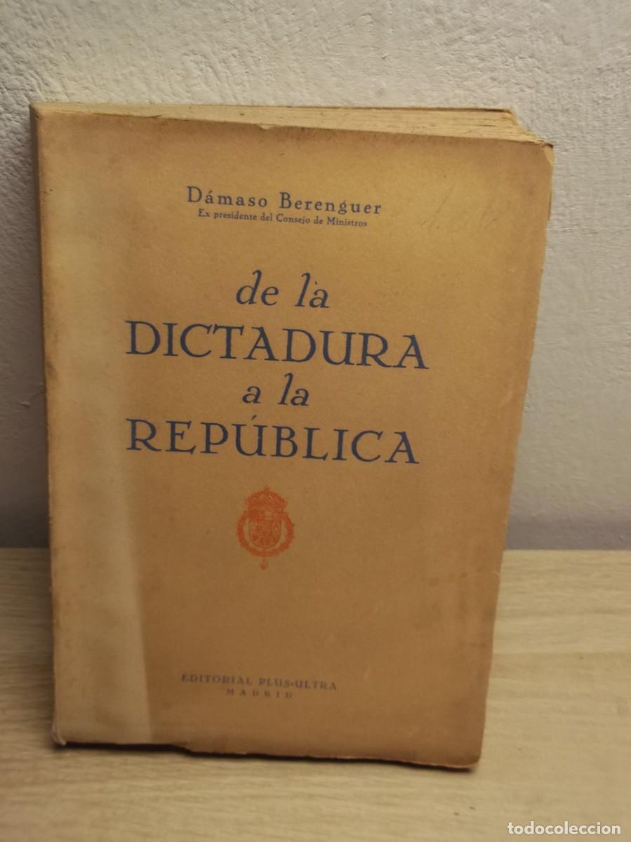 Libros de segunda mano: LA DICTADURA DE LA REPUBLICA 1946 Berenguer, D&aacute;maso TAPA BLANDA