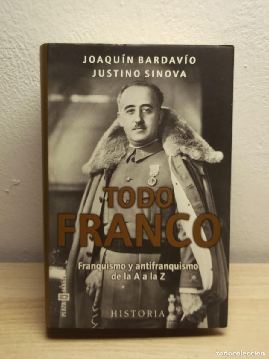 Libros de segunda mano: TODO FRANCO-FRANQUISMO Y ANTIFRANQUISMO Bardavio, J. Sinova 1 EDICION 2000 TAPA DURA