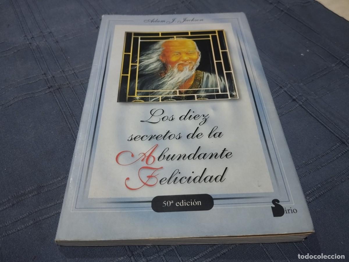 Libros de segunda mano: LOS DIEZ SECRETOS DE LA ABUNDANTE FELICIDAD ADAM J. JACKSON