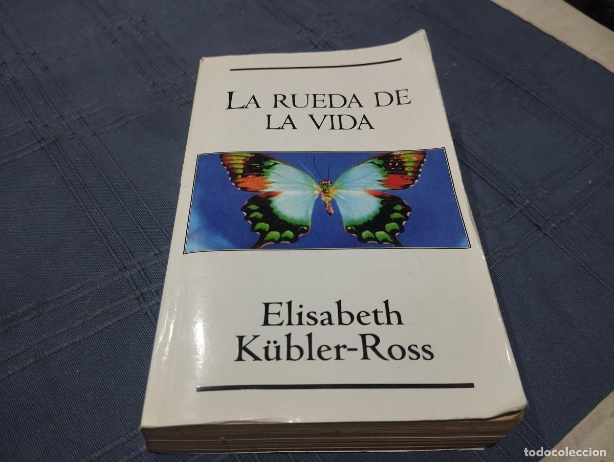 Libros de segunda mano: LA RUEDA DE LA VIDA / ELISABETH K&Uuml;BLER ROSS 2000