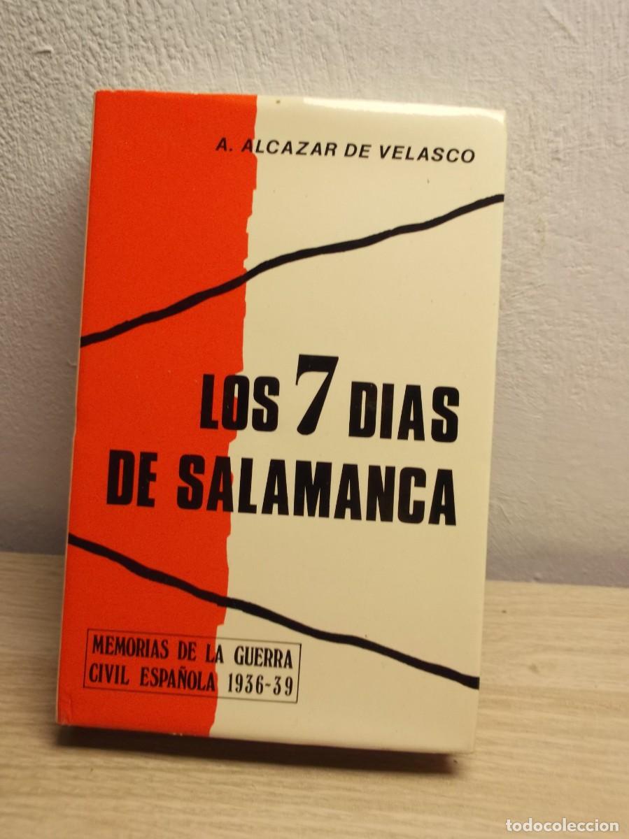 Libros de segunda mano: Los siete d&iacute;as de Salamanca de &Aacute;ngel Alc&aacute;zar de Velasco -Tapa DURA 1976