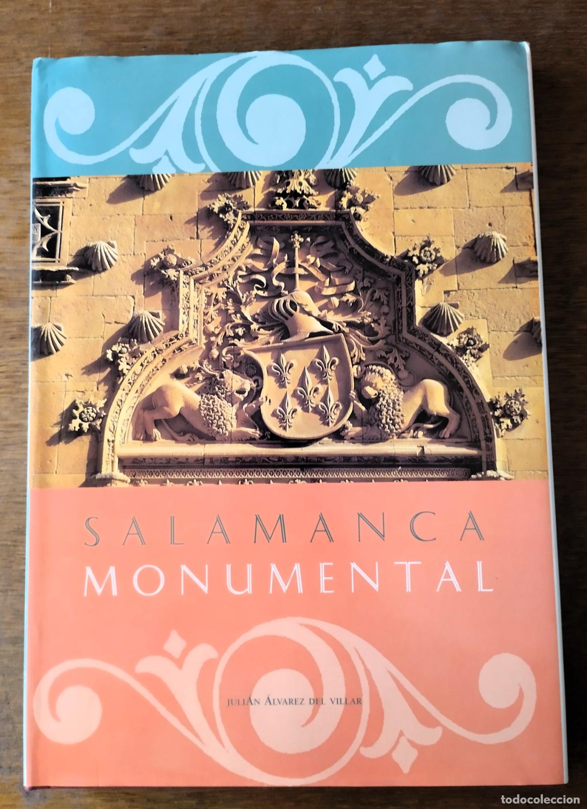 Libros de segunda mano: Salamanca monumental, Juli&aacute;n &Aacute;lvarez Villar, 1996,