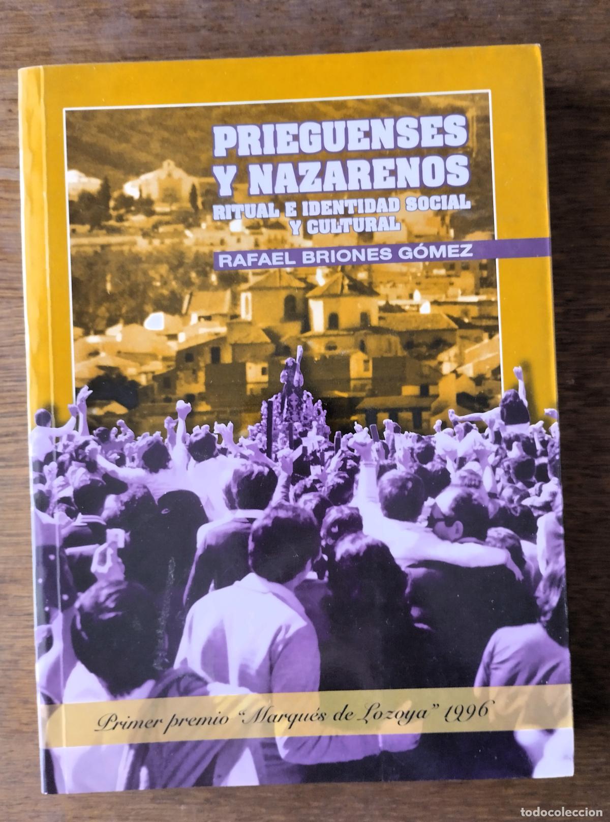 Libros de segunda mano: Rafael Briones G&oacute;mez, Prieguenses y nazarenos. Ritual e identidad social y cultural, C&oacute;rdoba, 1999,