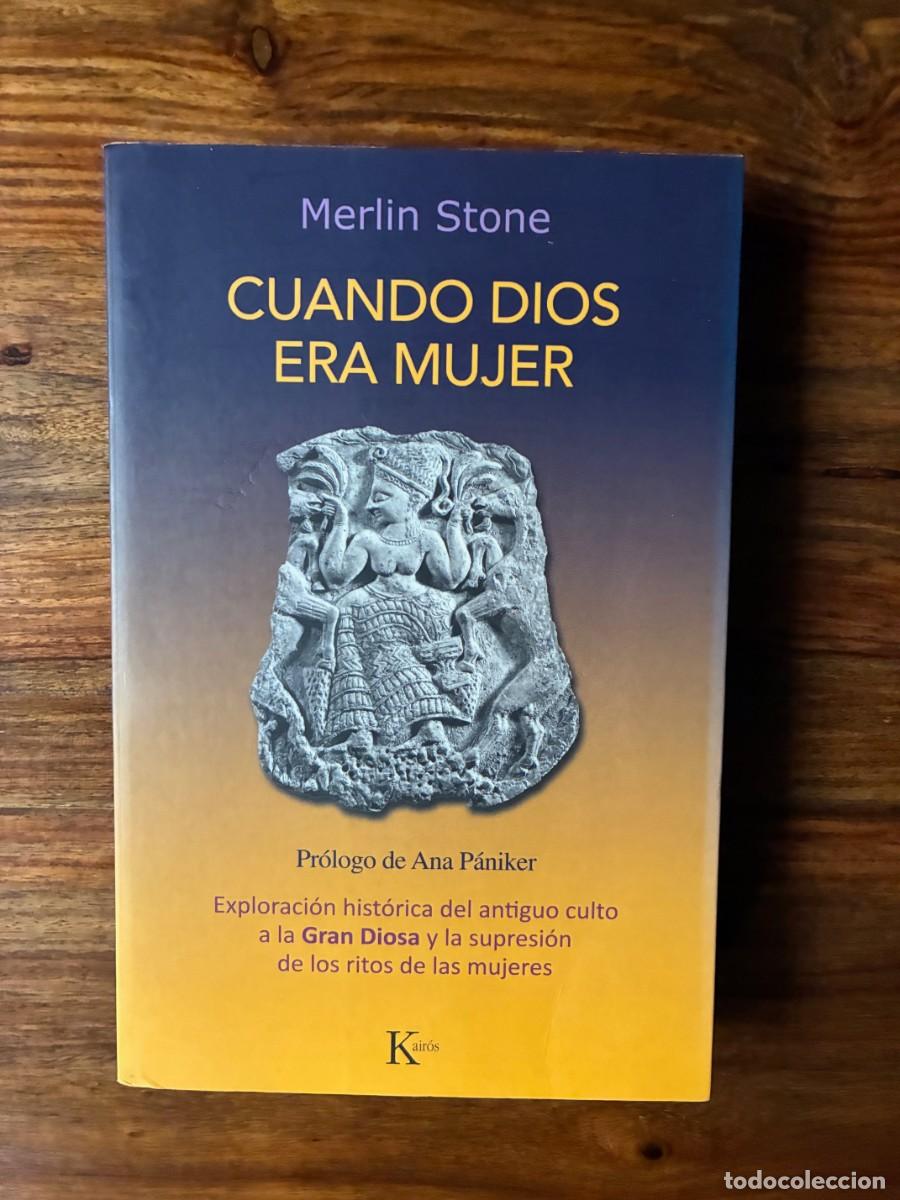 Libros de segunda mano: Cuando Dios era mujer. Merlin Stone. Pr&oacute;logo Ana Paniker. Kair&oacute;s