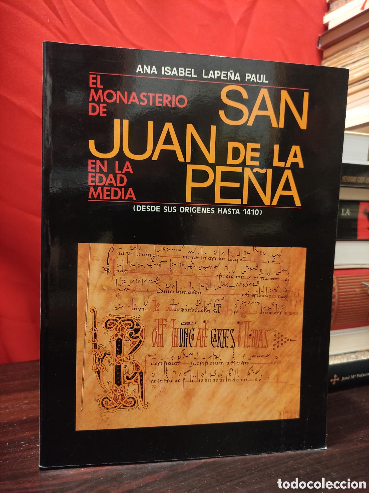 Libros de segunda mano: EL MONASTERIO DE SAN JUAN DE LA PE&Ntilde;A EN LA EDAD MEDIA - DESDE SUS OR&Iacute;GENES HASTA 1410