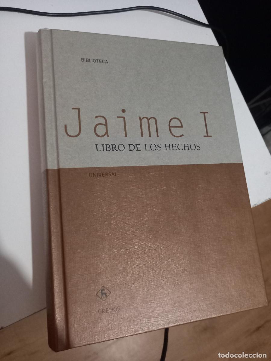 Libros de segunda mano: LIBRO DE LOS HECHOS JAIME I, REY DE ARAGON