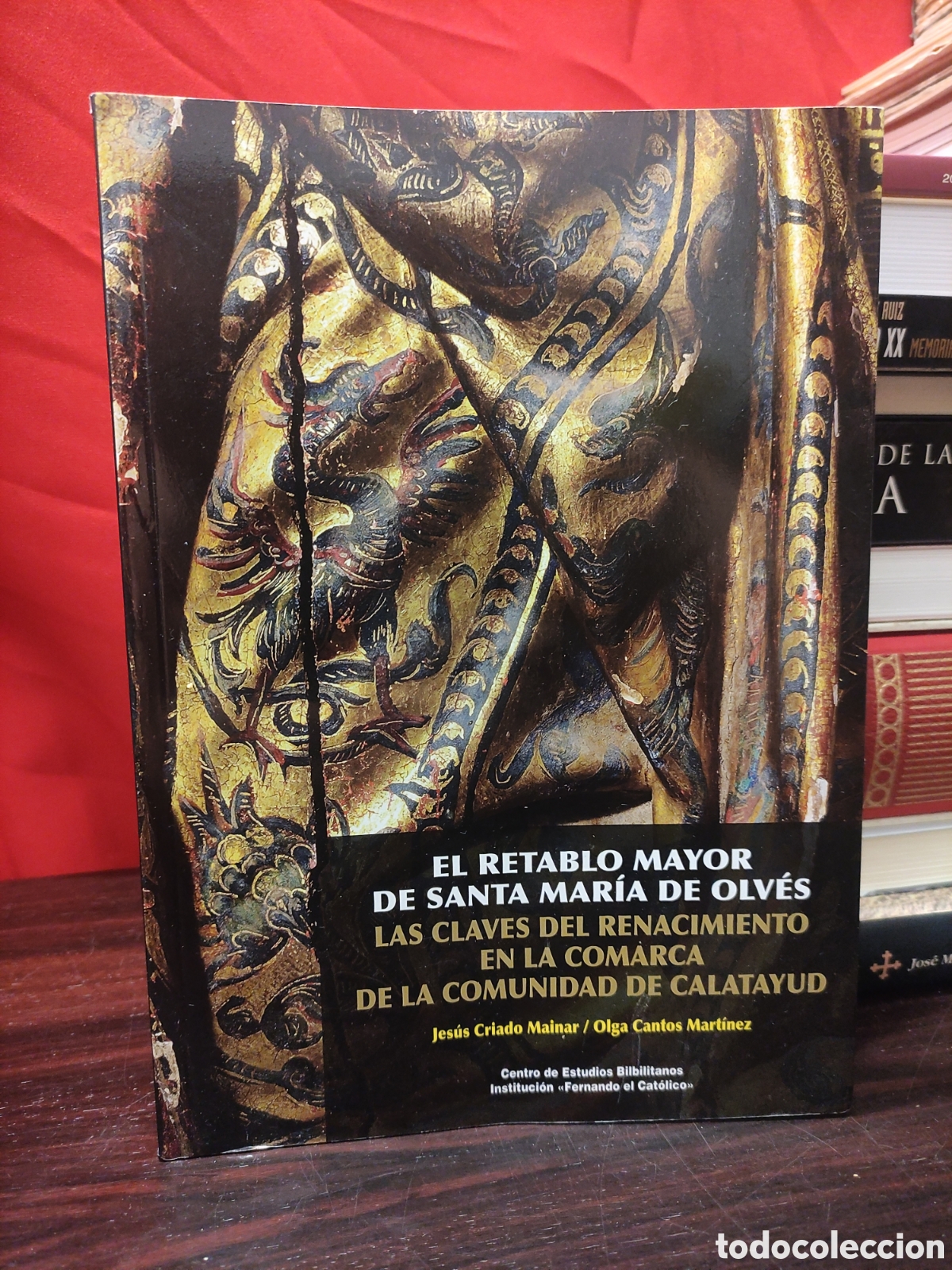 Libros de segunda mano: EL RETABLO MAYOR DE LA SANTA MARIA DE OLVES - LAS CLAVES DEL RENACIMIENTO EN LA COMARCA - Foto 1
