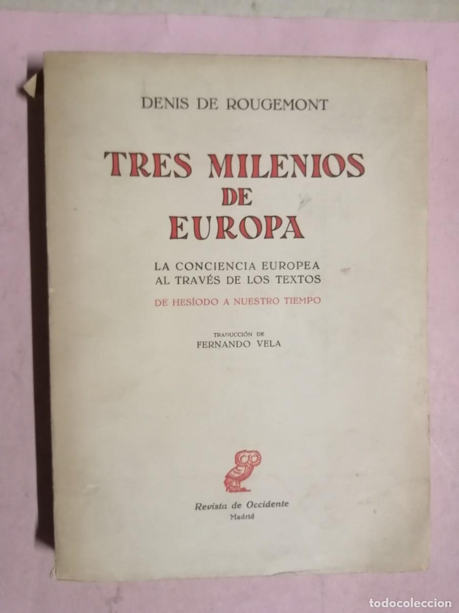 Libros de segunda mano: TRES MILENIOS DE EUROPA (DENIS DE ROUGEMONT) - Foto 1