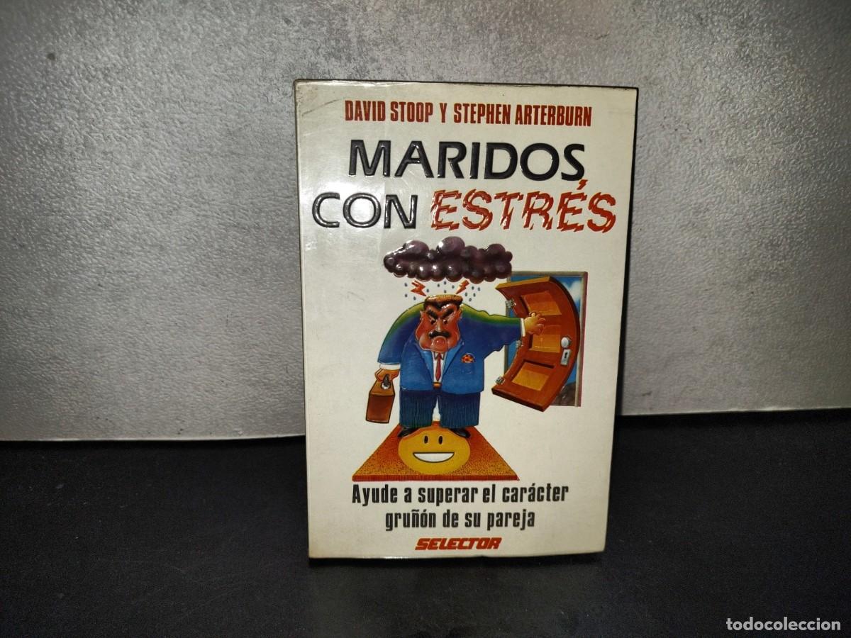 Libros de segunda mano: 220- Maridos Con Estr&eacute;s. Ayude A Superar El Car&aacute;cter Gru&ntilde;&oacute;n De Su Pareja - David Stoop