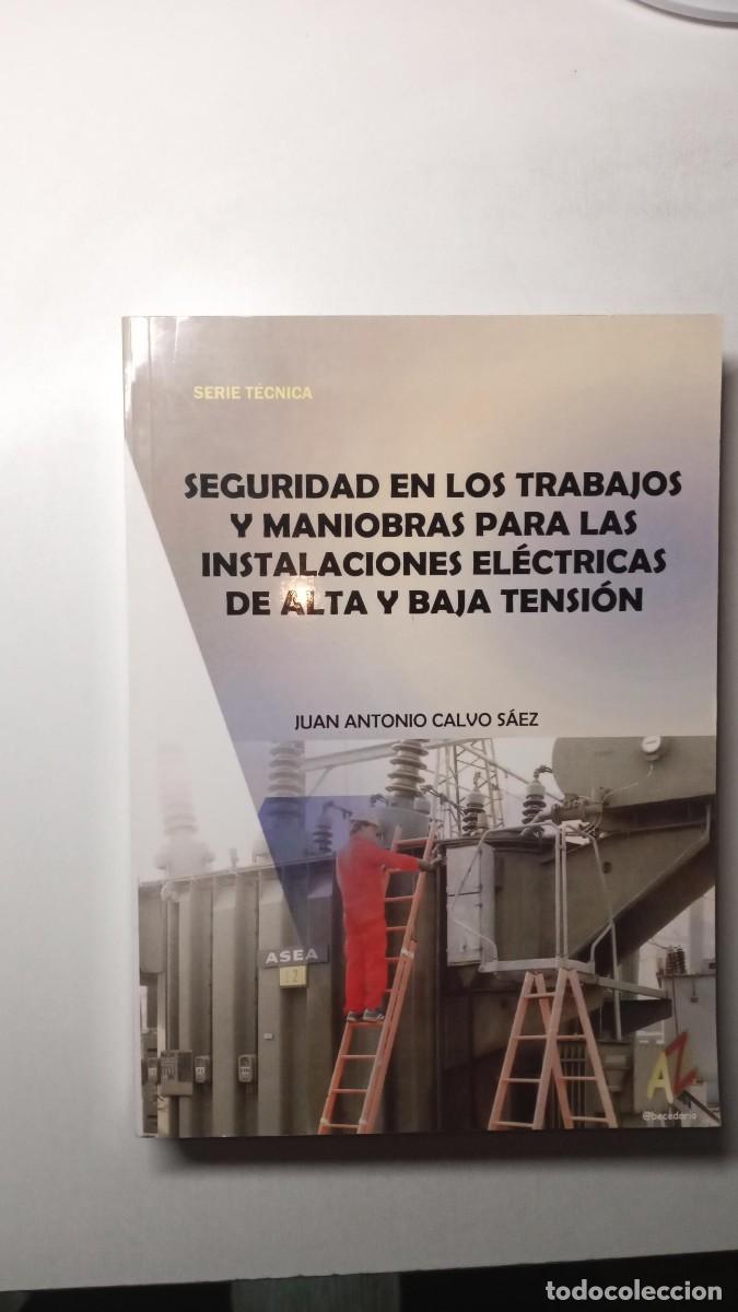 Libros de segunda mano: SEGURIDAD EN LOS TRABAJOS Y MANIOBRAS PARA LAS INSTALACIONES ELECTRICAS DE ALTA Y BAJA TENSION 2005
