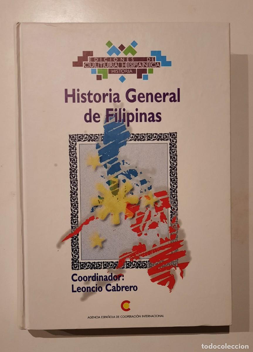 Libros de segunda mano: FILIPINAS: HistorIa General de Filipinas. Madrid-2000. Nuevo. Sin estrenar.