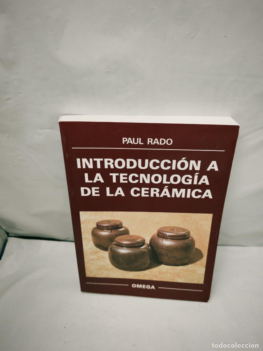 Livres d'occasion: Paul Rado: Introducci&oacute;n a la Tecnolog&iacute;a de la Cer&aacute;mica (Primera edici&oacute;n)