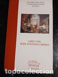 Libros de segunda mano: Saber y vivir : Mujer, antig&uuml;edad y medievo