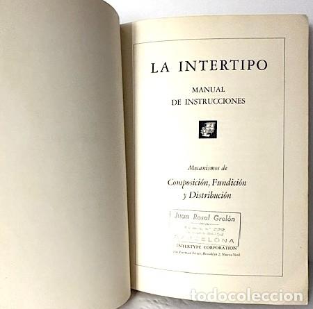 Libros de segunda mano: La Intertipo. Manual de Instrucciones. Mecanismos de Composici&oacute;n, Fundici&oacute;n y Distribuci&oacute;n - Foto 2