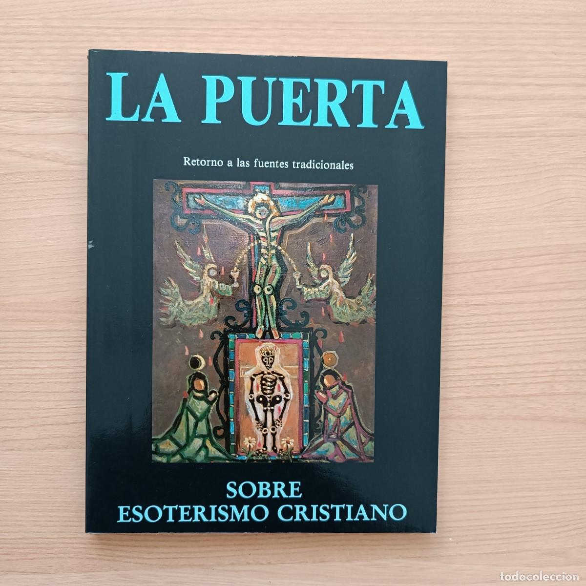Libros de segunda mano: La puerta. Retorno a las fuentes tradicionales. Sobre esoterismo cristiano. Obelisco