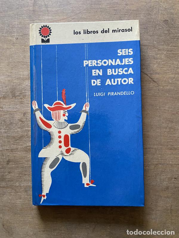Libros de segunda mano: Seis personajes en busca de autor - Pirandello Luigi