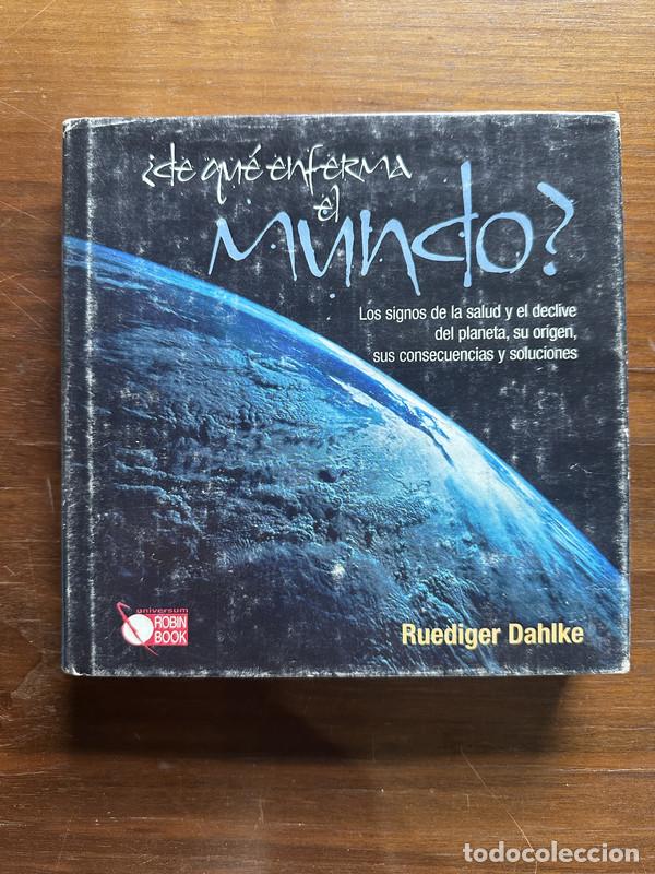 Libri di seconda mano: De que enferma el mundo? - Dahlke Ruediger