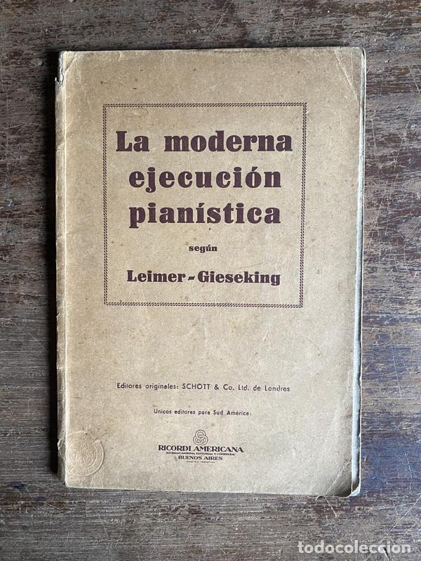Libri di seconda mano: La moderna ejecucion pianistica - Leimer - Gieseking