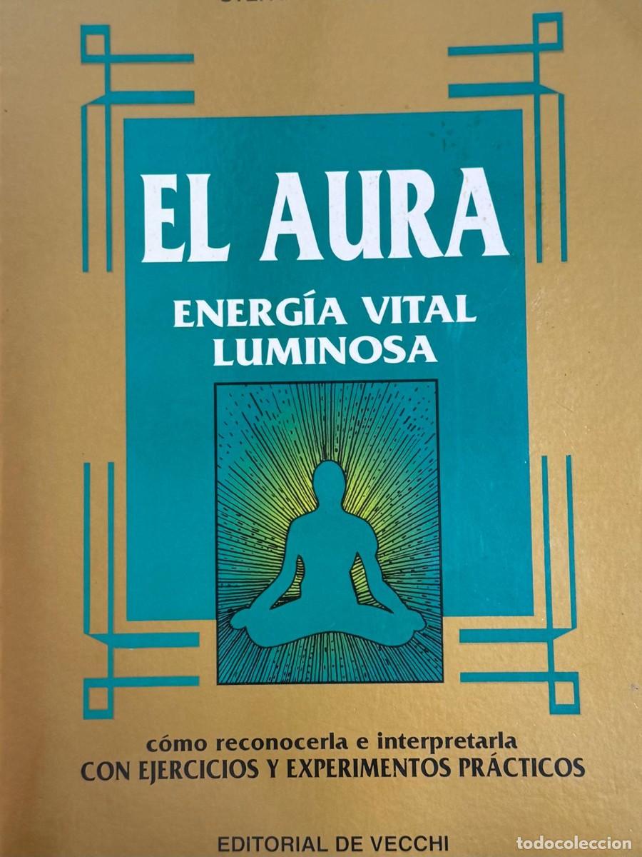 Libros de segunda mano: El Aura - Energ&iacute;a Vital Luminosa - Editorial De Vecchi