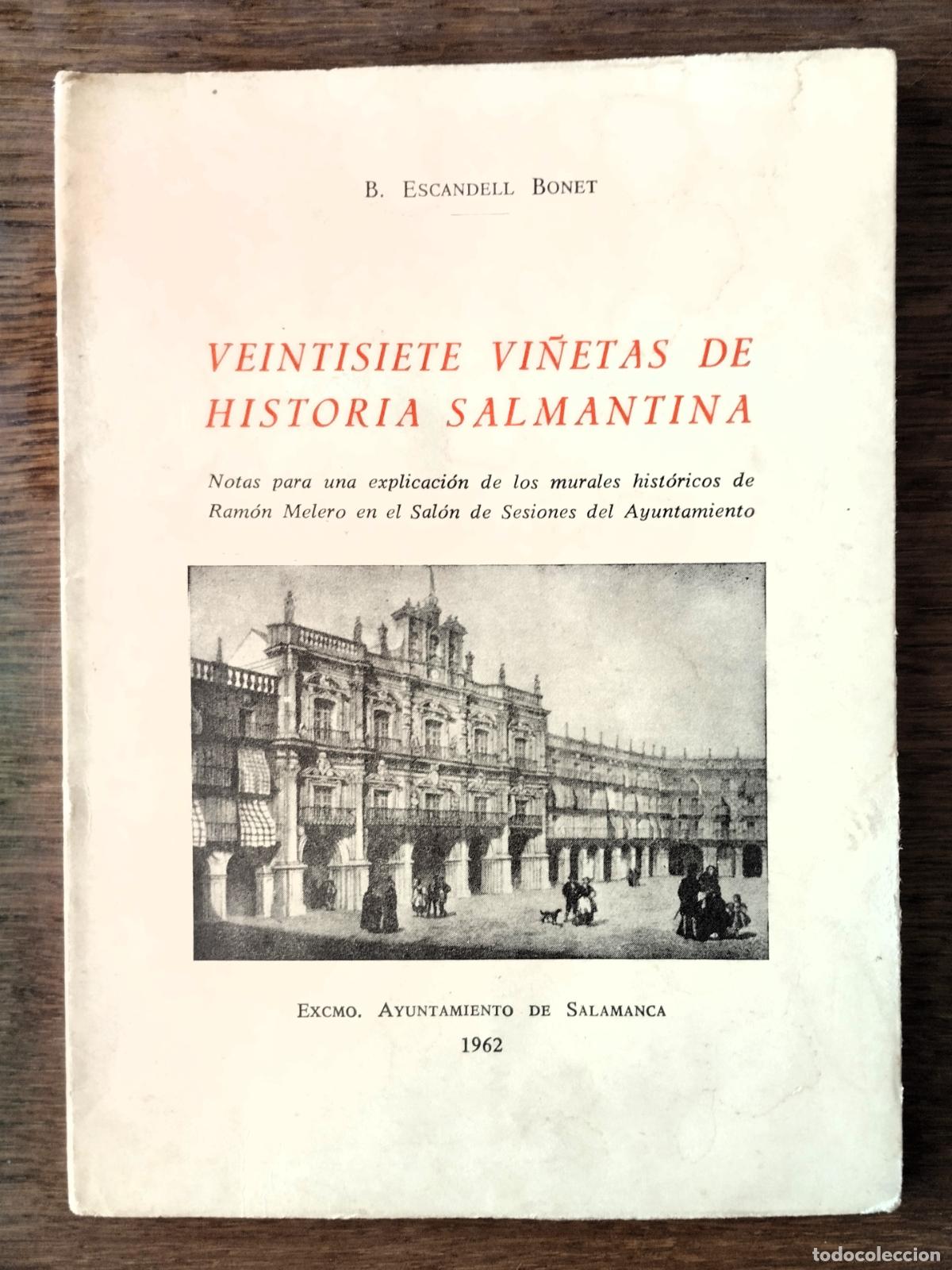 Libros de segunda mano: B. Escandell Bonet, Veintisiete vi&ntilde;etas de historia salmantina, Ayuntamiento de Salamanca, 1962,