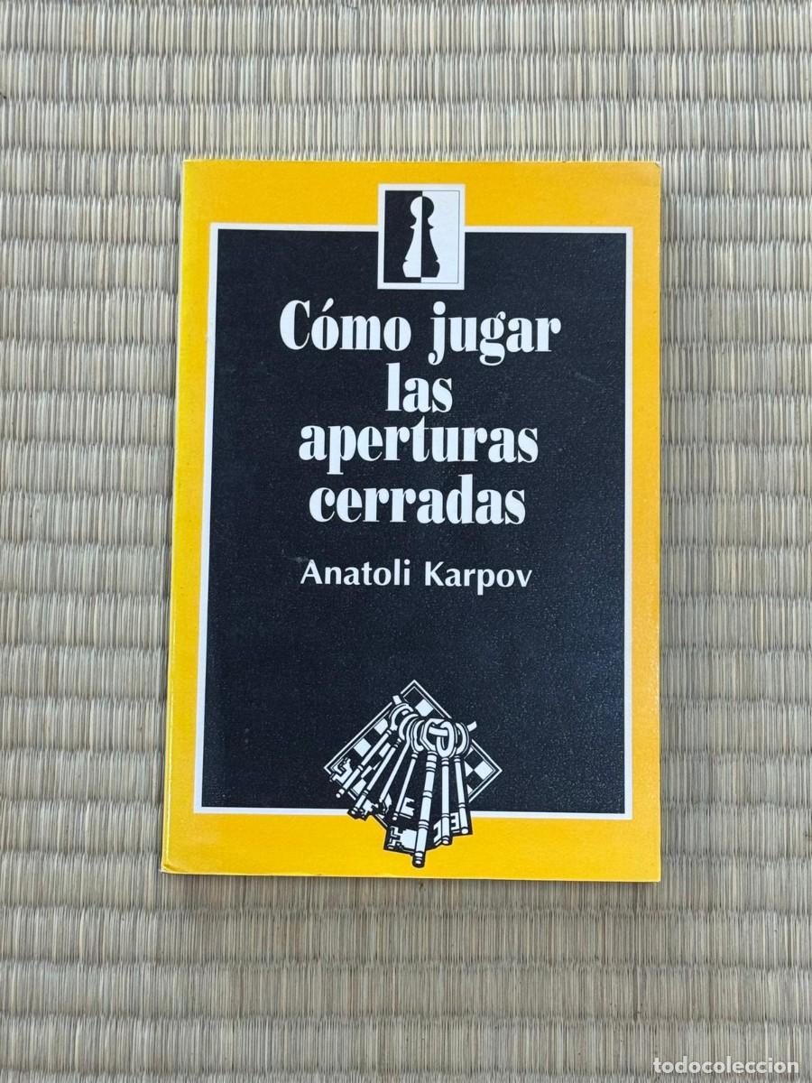 Libros de segunda mano: Ajedrez. Pack 3 libros Ajedrez Anatoli Karpov - C&oacute;mo jugar las aperturas
