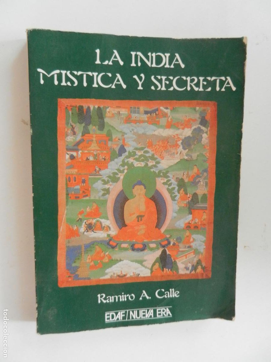 Libros de segunda mano: LA INDIA M&Iacute;STICA Y SECRETA - RAMIRO A. CALLE - EDAF - 1990