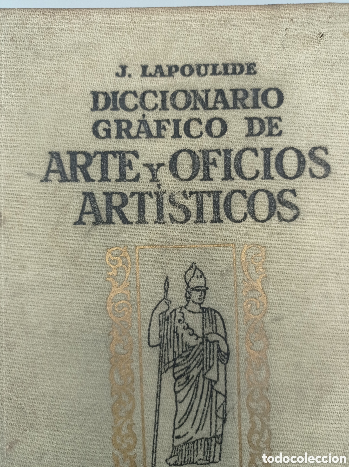 Libros de segunda mano: DICCIONARIO GRAFICO DE ARTES Y OFICIOS ARTISTICOS. MONTESO EDITOR. 1945. Tomo II