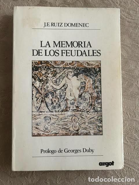 Libros de segunda mano: La memoria de los feudales. J. E. RUIZ DOMENEC