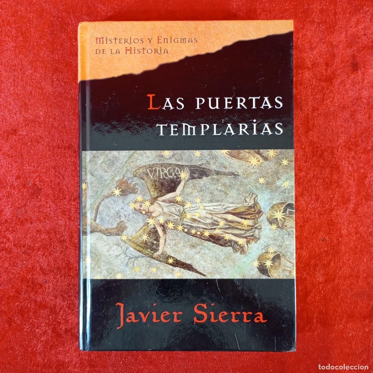 Libros de segunda mano: LAS PUERTAS TEMPLARIAS - JAVIER SIERRA - PLANETA DE AGOSTINI / 789